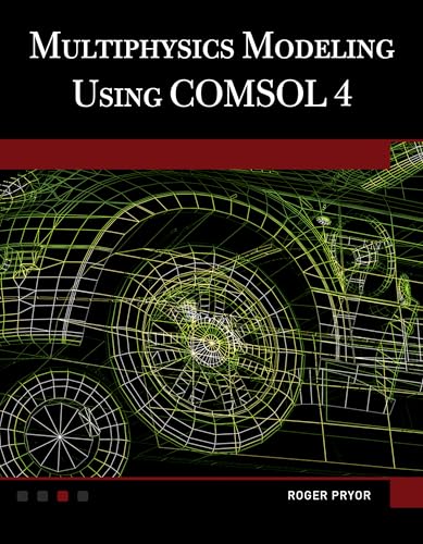 Multiphysics Modeling Using COMSOL®4