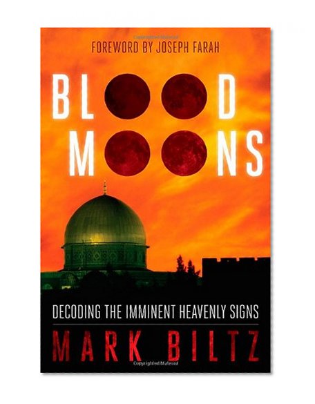 Book Cover Blood Moons: Decoding the Imminent Heavenly Signs
