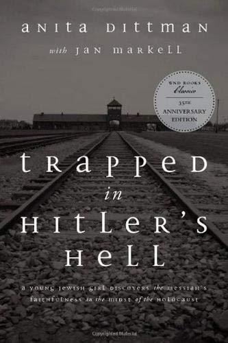 Book Cover Trapped in Hitler's Hell: A Young Jewish Girl Discovers the Messiah's Faithfulness in the Midst of the Holocaust