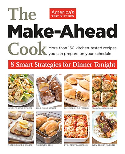 Book Cover The Make-Ahead Cook: 8 Smart Strategies for Dinner Tonight