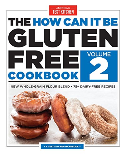 Book Cover The How Can It Be Gluten Free Cookbook Volume 2: New Whole-Grain Flour Blend, 75+ Dairy-Free Recipes