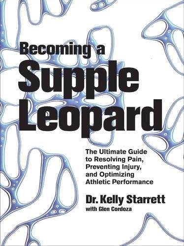 Book Cover Becoming a Supple Leopard: Movement, Mobility, and Maintenance of the Human Animal