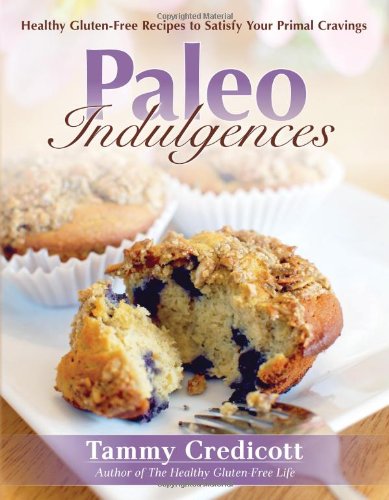 Book Cover Paleo Indulgences: Healthy Gluten-Free Recipes to Satisfy Your Primal Cravings