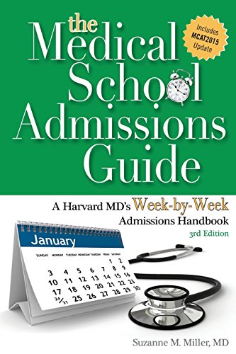 Book Cover The Medical School Admissions Guide: A Harvard MD's Week-By-Week Admissions Handbook, 3rd Edition
