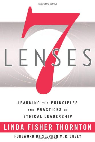 Book Cover 7 Lenses: Learning the Principles and Practices of Ethical Leadership
