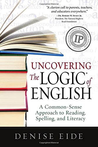 Book Cover Uncovering the Logic of English: A Common-Sense Approach to Reading, Spelling, and Literacy