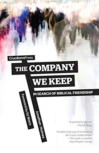 Book Cover The Company We Keep: In Search of Biblical Friendship