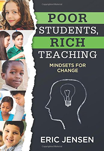 Book Cover Poor Students, Rich Teaching: Mindsets for Change (Data-Driven Strategies for Overcoming Student Poverty and Adversity in the Classroom to Increase Student Success)