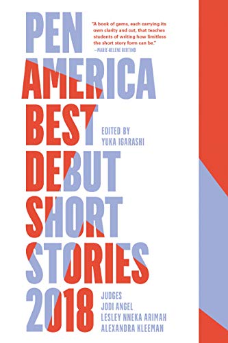 Book Cover PEN America Best Debut Short Stories 2018