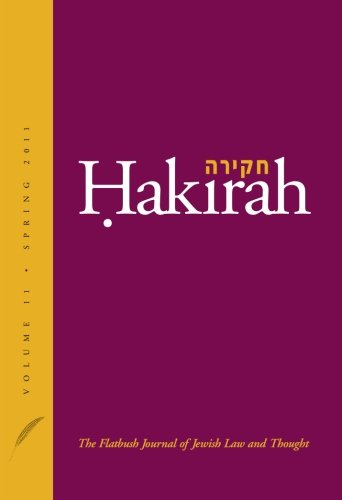 Hakirah: The Flatbush Journal of Jewish Law and Thought (Volume 11)