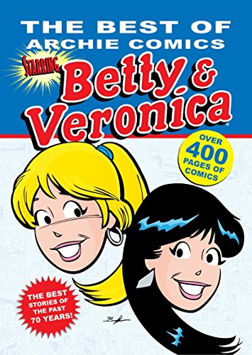 Book Cover The Best of Archie Comics Starring Betty & Veronica (Best of Betty & Veronica)