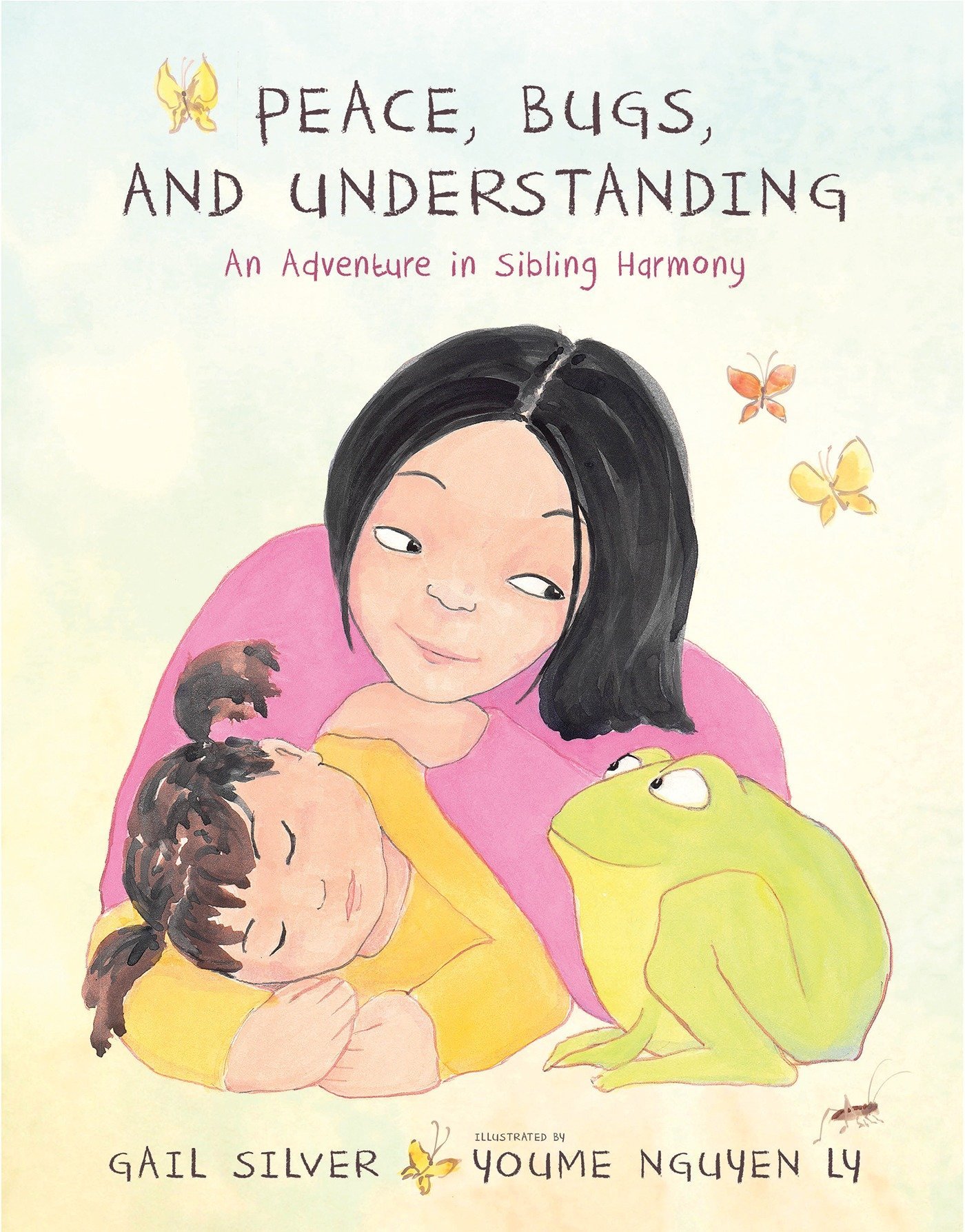 Book Cover Peace, Bugs, and Understanding: An Adventure in Sibling Harmony