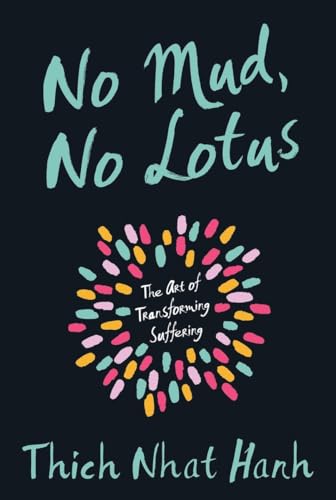 Book Cover No Mud, No Lotus: The Art of Transforming Suffering