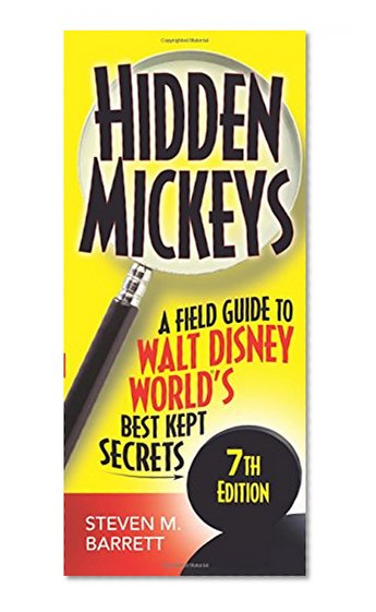 Book Cover Hidden Mickeys: A Field Guide to Walt Disney World's Best Kept Secrets