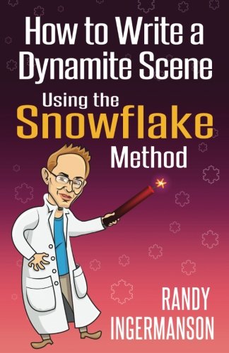 Book Cover How to Write a Dynamite Scene Using the Snowflake Method (Advanced Fiction Writing) (Volume 2)
