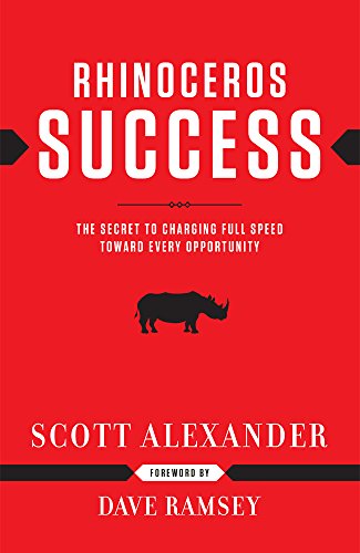 Book Cover Rhinoceros Success : the Secret to Charging Full Speed Toward Every Opportunity