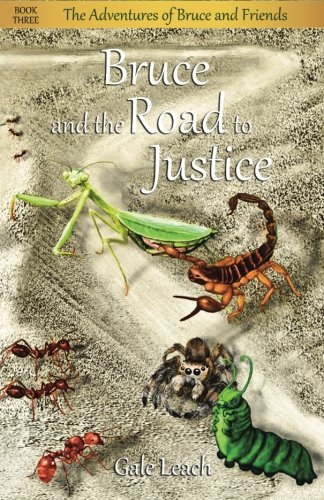 Bruce and the Road to Justice (The Adventures of Bruce and Friends) (Volume 3)