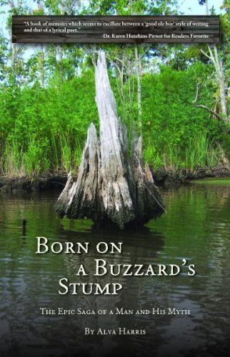 Born on a Buzzard's Stump: The Epic Saga of a Man and his Myth