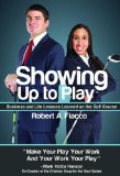 Showing Up to Play: Business and Life Lessons Learned on the Golf Course