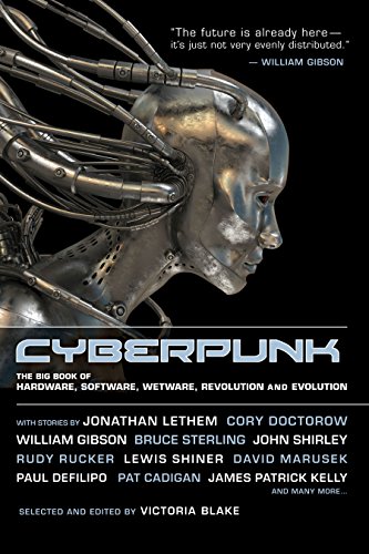 Book Cover Cyberpunk: Stories of Hardware, Software, Wetware, Evolution, and Revolution