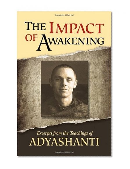Book Cover The Impact of Awakening - 3rd Edition: Excerpts from the Teachings of Adyashanti