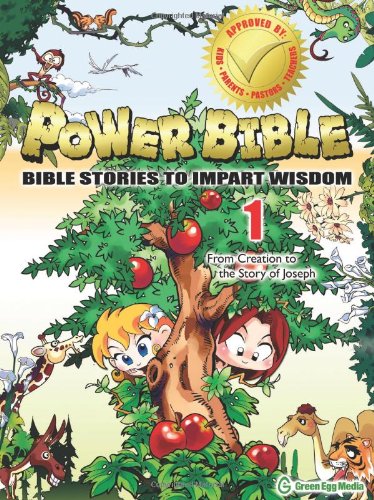 Power Bible: Bible Stories to Impart Wisdom, #1 - From Creation to the Story of Joseph