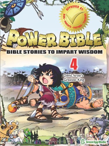 Power Bible: Bible Stories to Impart Wisdom, # 4 - David, Israel's Great King