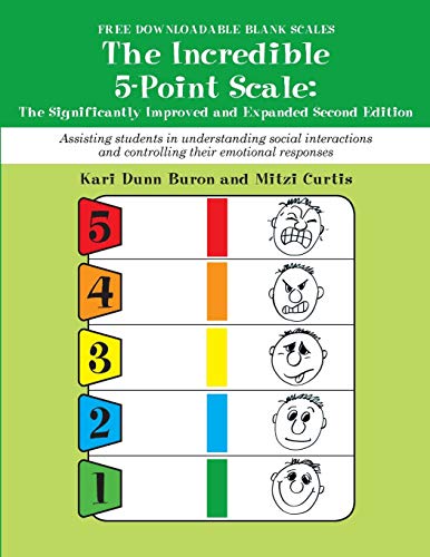 Book Cover Incredible 5 Point Scale: The Significantly Improved and Expanded Second Edition; Assisting Students in Understanding Social Interactions and Controlling their Emotional Responses