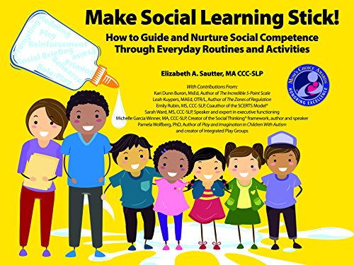 Book Cover Make Social Learning Stick! How to Guide and Nurture Social Competence Through Everyday Routines and Activities