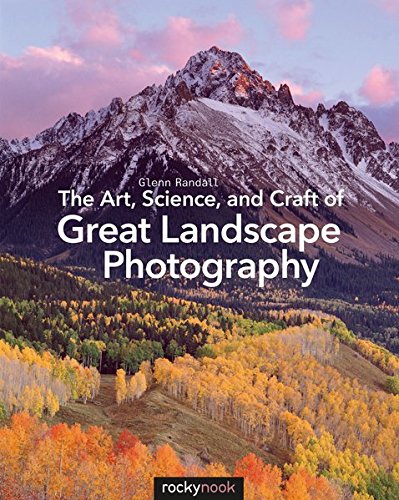 Book Cover The Art, Science, and Craft of Great Landscape Photography