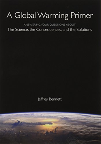 Book Cover A Global Warming Primer: Answering Your Questions About The Science, The Consequences, and The Solutions