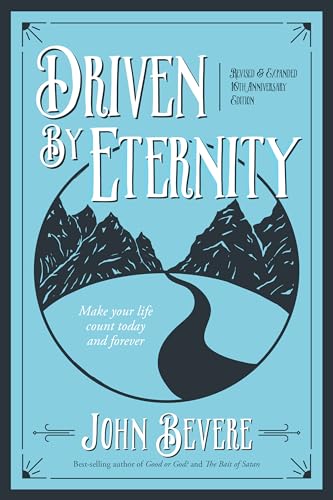 Book Cover Driven by Eternity: Make Your Life Count Today & Forever