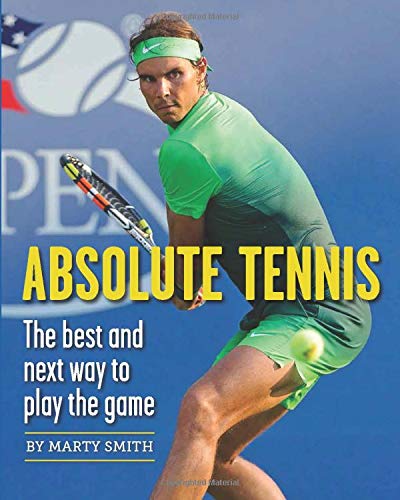 Book Cover Absolute Tennis: The Best And Next Way To Play The Game