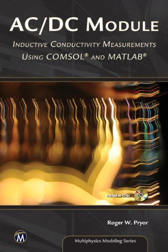 AC/DC Module: Inductive Conductivity Measurements Using COMSOL and MATLAB (Multiphysics Modeling Series)