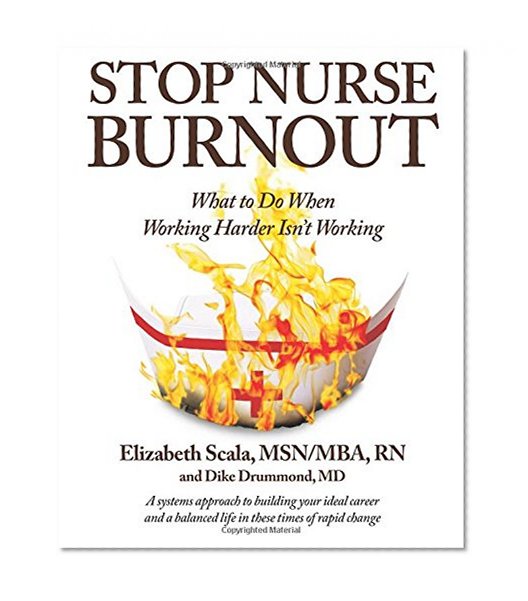 Book Cover Stop Nurse Burnout: What to Do When Working Harder Isn't Working