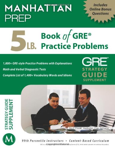 Book Cover 5 Lb. Book of GRE Practice Problems: Strategy Guide, Includes Online Bonus Questions