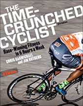 Book Cover The Time-Crunched Cyclist: Race-Winning Fitness in 6 Hours a Week, 3rd Ed. (The Time-Crunched Athlete)