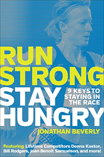 Book Cover Run Strong, Stay Hungry: 9 Keys to Staying in the Race