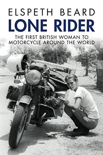 Book Cover Lone Rider: The First British Woman to Motorcycle Around the World