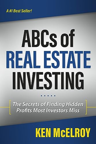 Book Cover The ABCs of Real Estate Investing: The Secrets of Finding Hidden Profits Most Investors Miss (Rich Dad's Advisors (Paperback))