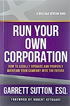 Book Cover Run Your Own Corporation: How to Legally Operate and Properly Maintain Your Company Into the Future