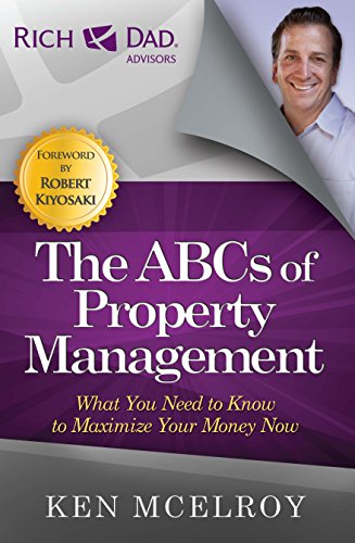 Book Cover The ABCs of Property Management: What You Need to Know to Maximize Your Money Now (Rich Dad's Advisors (Paperback))