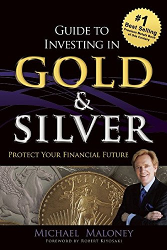 Book Cover Guide To Investing in Gold & Silver: Protect Your Financial Future