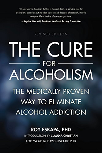 Book Cover The Cure for Alcoholism: The Medically Proven Way to Eliminate Alcohol Addiction