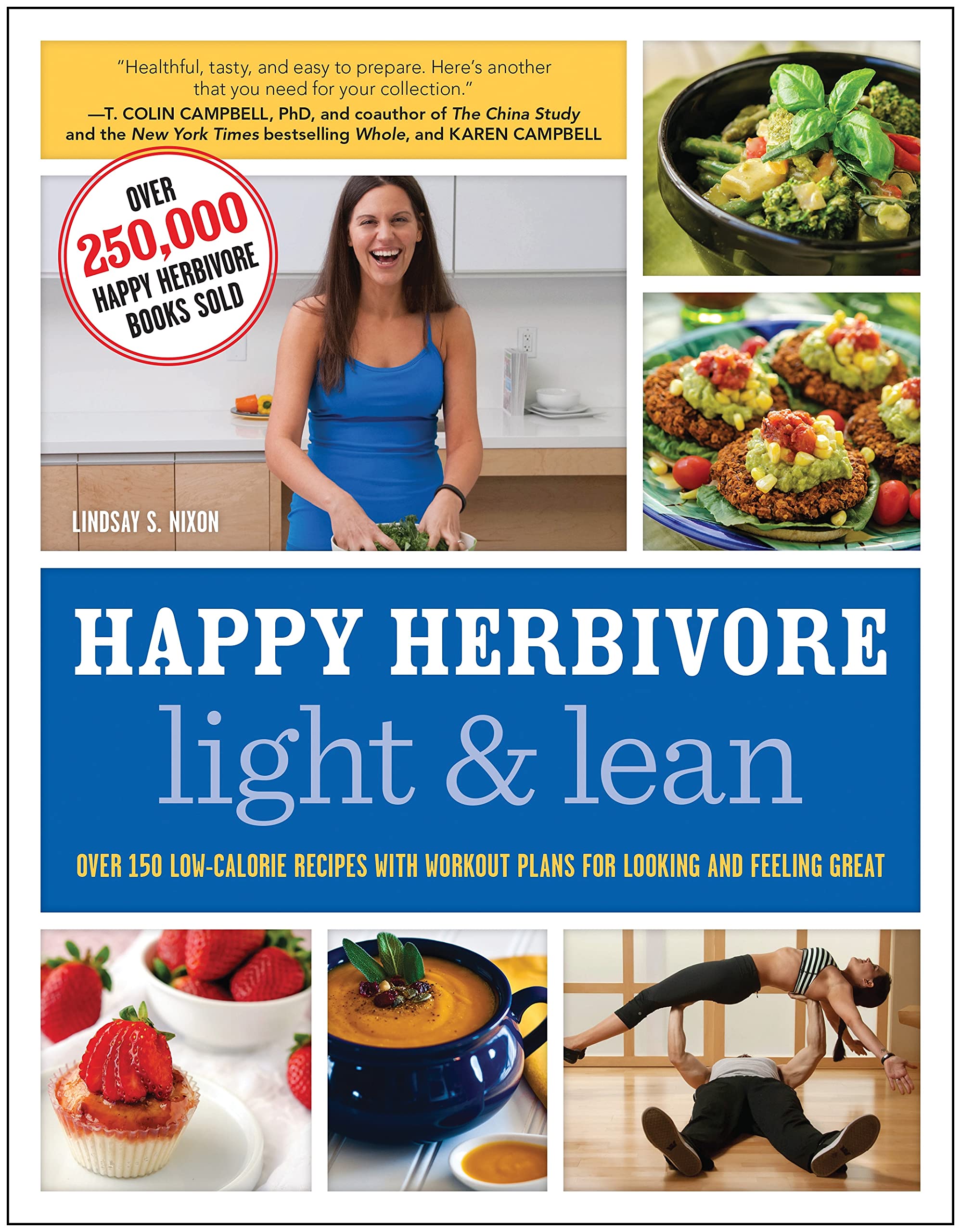 Book Cover Happy Herbivore Light & Lean: Over 150 Low-Calorie Recipes with Workout Plans for Looking and Feeling Great