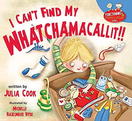 Book Cover I Can't Find My Whatchamacallit (Functioning Executive)