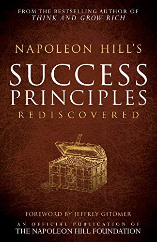 Book Cover Napoleon Hill's Success Principles Rediscovered (Official Publication of the Napoleon Hill Foundation)