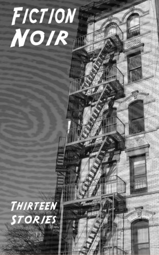 Book Cover Fiction Noir: Thirteen Stories
