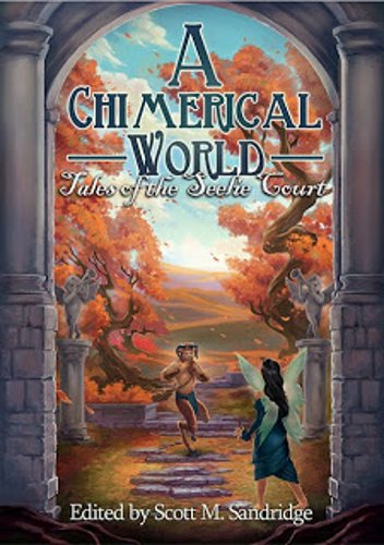 Book Cover A Chimerical World: Tales of the Seelie Court