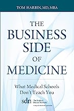 Book Cover The Business Side of Medicine: What Medical Schools Don't Teach You